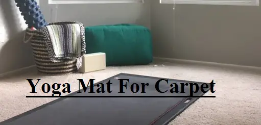 yoga mat for carpet