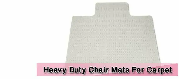 Heavy Duty Chair Mats For Carpet
