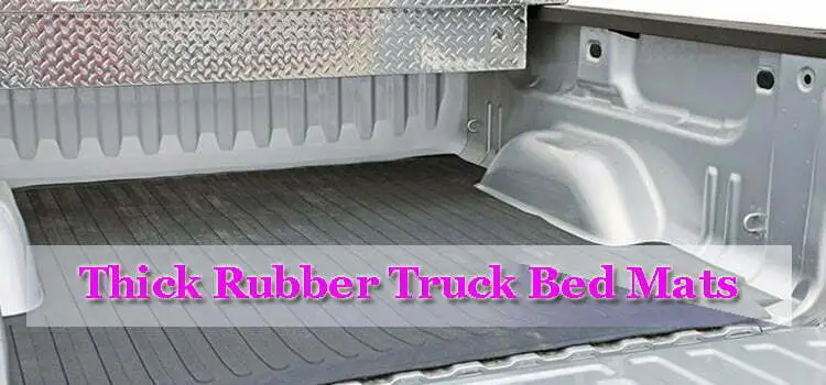 Thick Rubber Truck Bed Mats